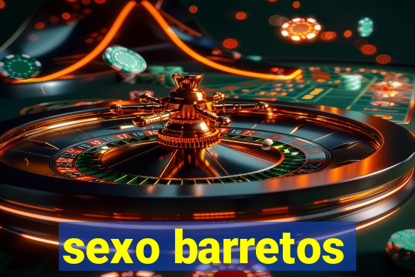 sexo barretos